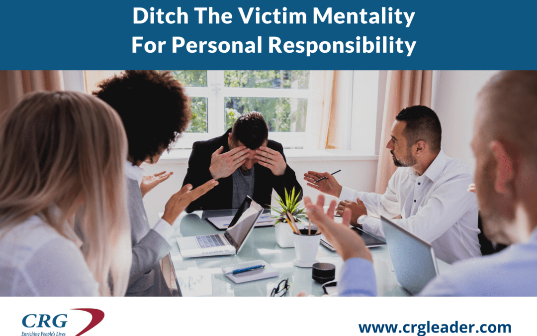 Ditch The Victim Mentality For Personal Responsibility