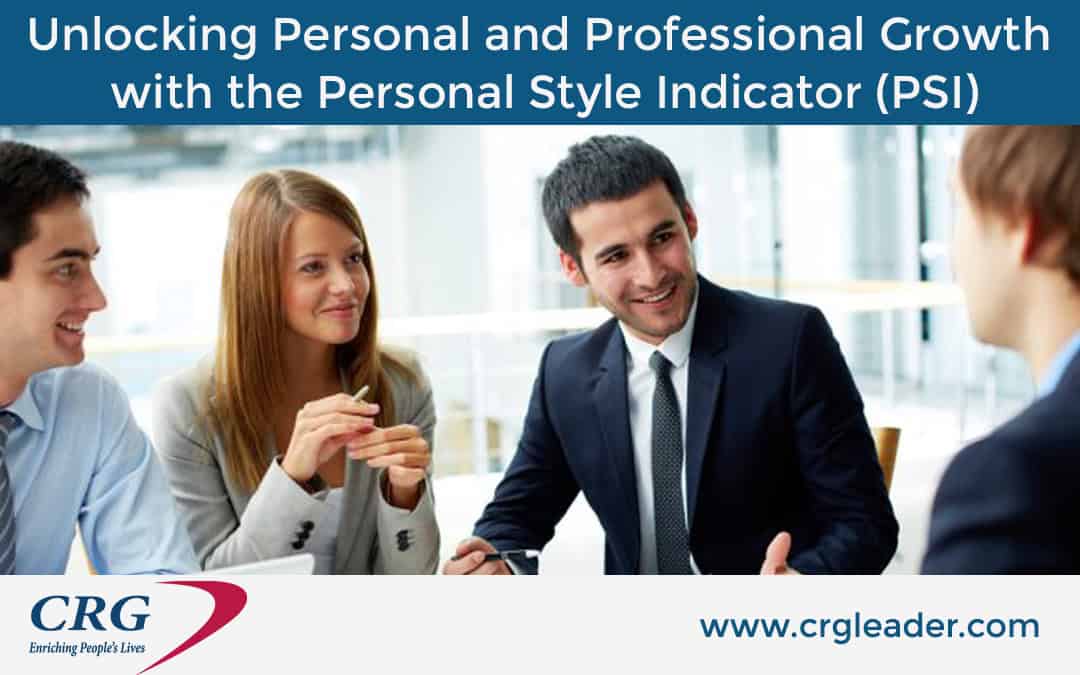 Unlocking Personal and Professional Growth with the Personal Style Indicator (PSI)